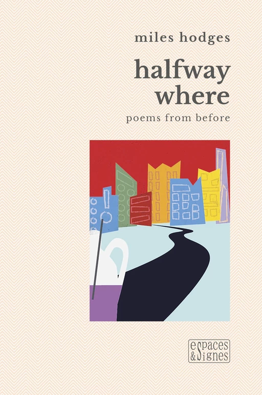 Halfway where - Miles Hodges - espaces&signes