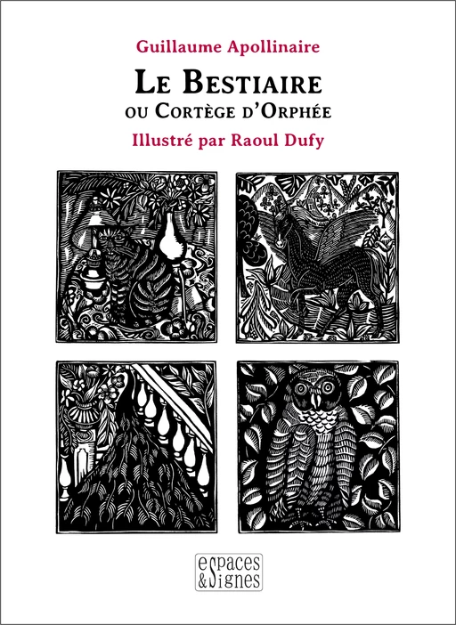 Le Bestiaire ou Cortège d'Orphée - Guillaume Apollinaire - espaces&signes